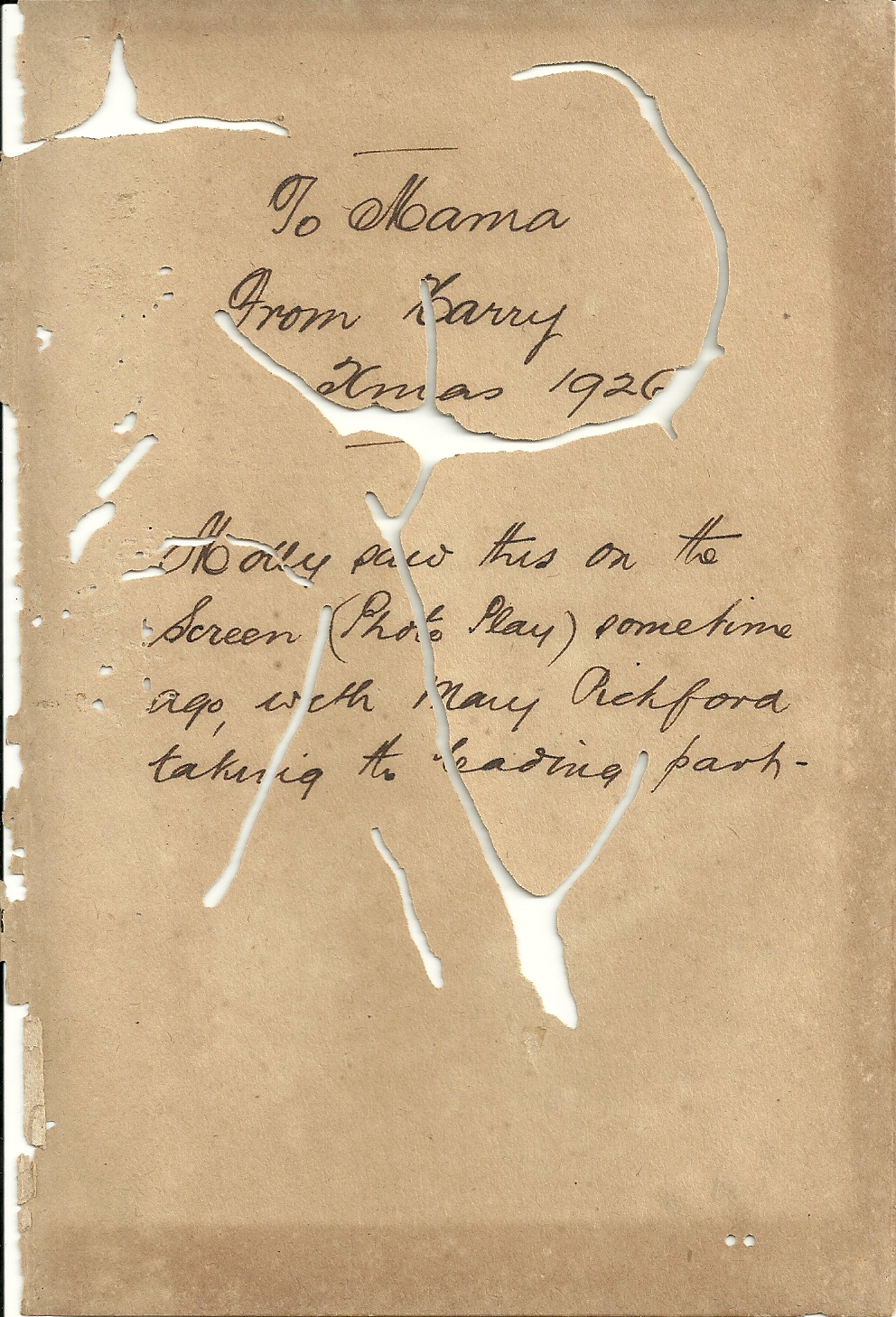 This is the inscription in a book called Dorothy Vernon of Haddon Hall that Uncle Harry sent to his mother along with